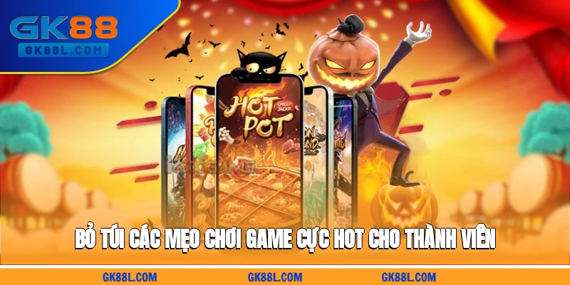 bo-tui-cac-meo-choi-game-cuc-hot-cho-thanh-vien-gk88l.com