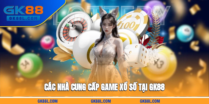 cac-nha-cung-cap-game-xo-so-tai-gk88l.com