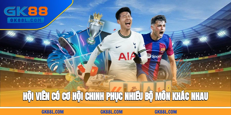 hoi-vien-co-co-hoi-chinh-phuc-nhieu-bo-mon-khac-nhau-gk88l.com