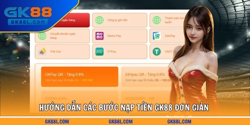 huong-dan-cac-buoc-nap-tien-gk88l.com-don-gian