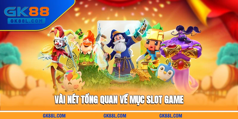 vai-net-tong-quan-ve-muc-slot-game-gk88l.com